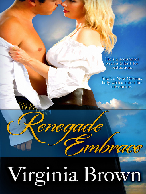 Title details for Renegade Embrace by Virginia Brown - Available